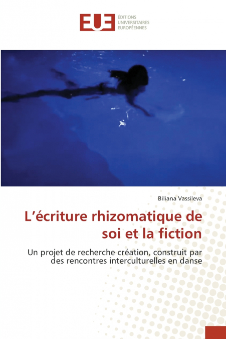 L’écriture rhizomatique de soi et la fiction