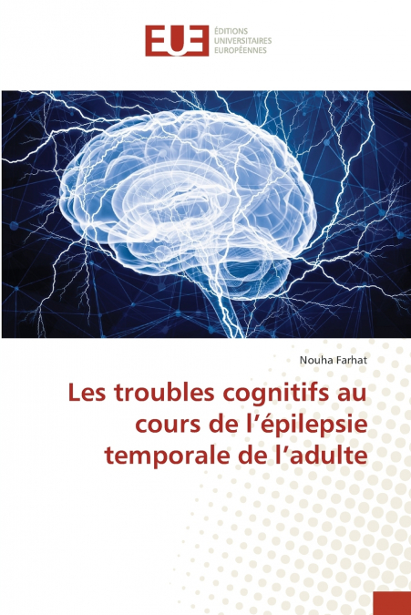 Les troubles cognitifs au cours de l’épilepsie temporale de l’adulte