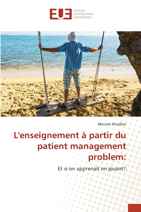 L’enseignement à partir du patient management problem
