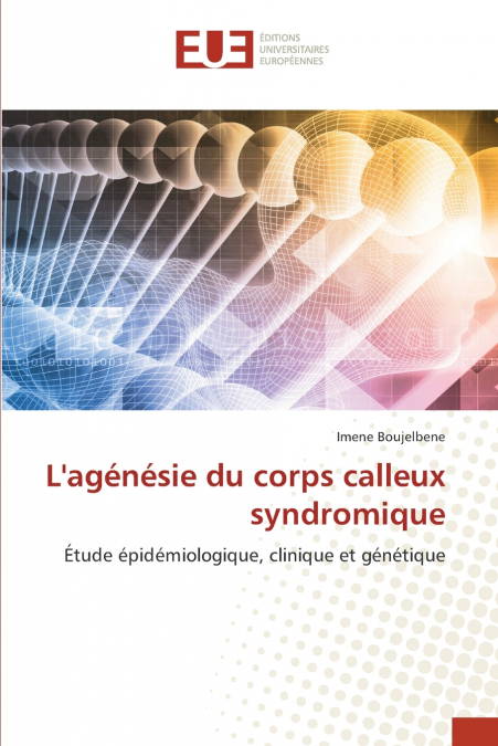 L’agénésie du corps calleux syndromique