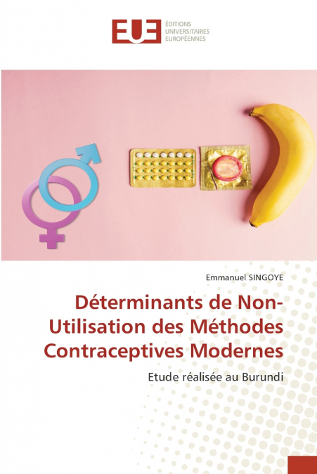 Déterminants de Non-Utilisation des Méthodes Contraceptives Modernes
