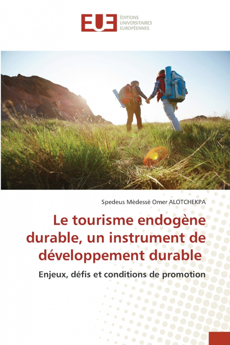 Le tourisme endogène durable, un instrument de développement durable