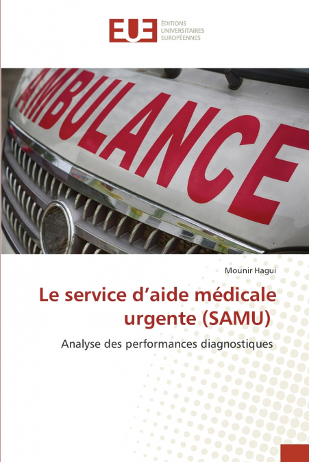 Le service d’aide médicale urgente (SAMU)