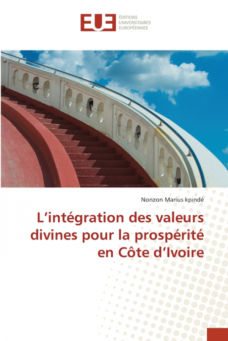 L’intégration des valeurs divines pour la prospérité en Côte d’Ivoire