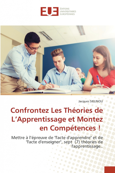 Confrontez Les Théories de L’Apprentissage et Montez en Compétences !