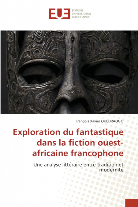 Exploration du fantastique dans la fiction ouest-africaine francophone