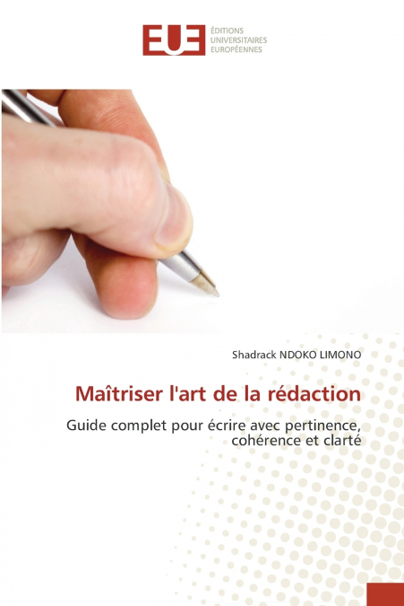 Maîtriser l’art de la rédaction