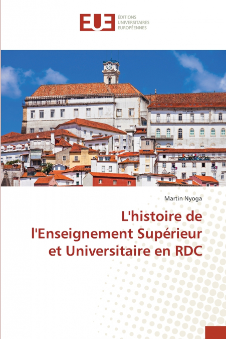L’histoire de l’Enseignement Supérieur et Universitaire en RDC