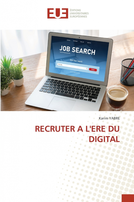 RECRUTER A L’ERE DU DIGITAL