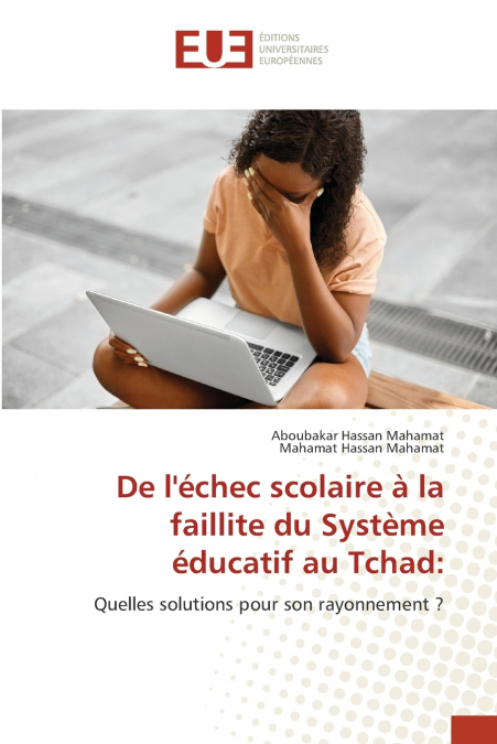 De l’échec scolaire à la faillite du Système éducatif au Tchad