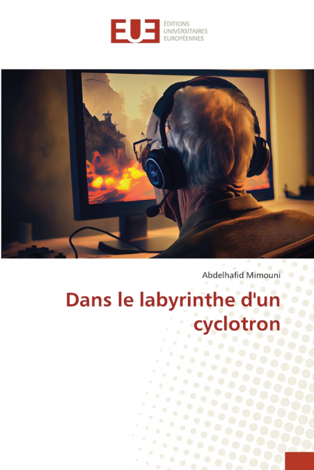Dans le labyrinthe d’un cyclotron