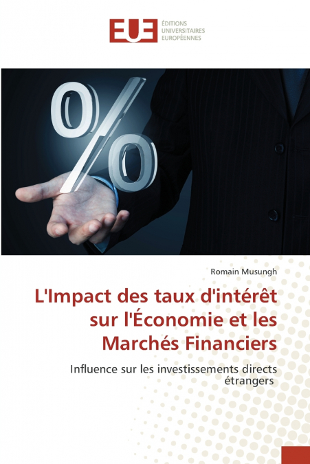 L’Impact des taux d’intérêt sur l’Économie et les Marchés Financiers