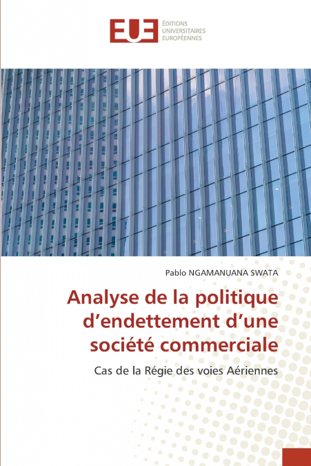 Analyse de la politique d’endettement d’une société commerciale