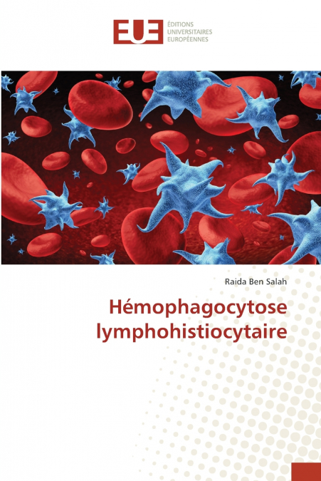 Hémophagocytose lymphohistiocytaire