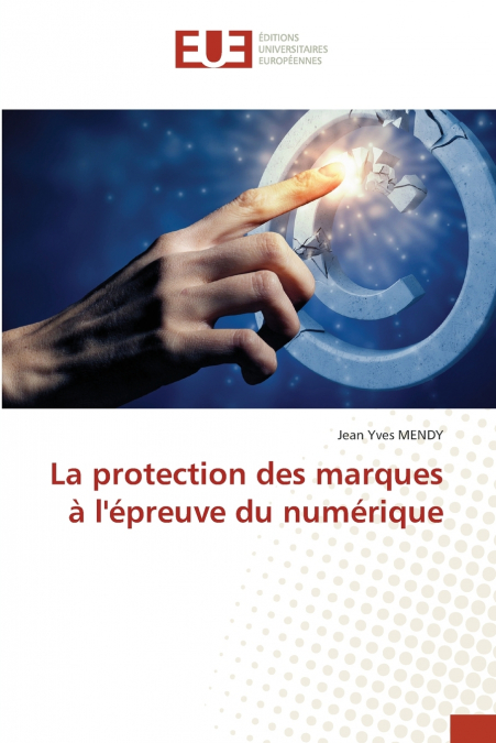 La protection des marques à l’épreuve du numérique