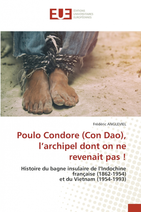 Poulo Condore (Con Dao), l’archipel dont on ne revenait pas !