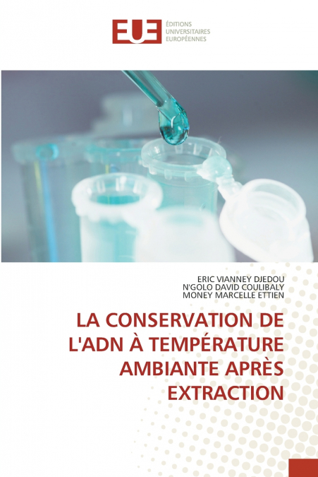 LA CONSERVATION DE L’ADN À TEMPÉRATURE AMBIANTE APRÈS EXTRACTION