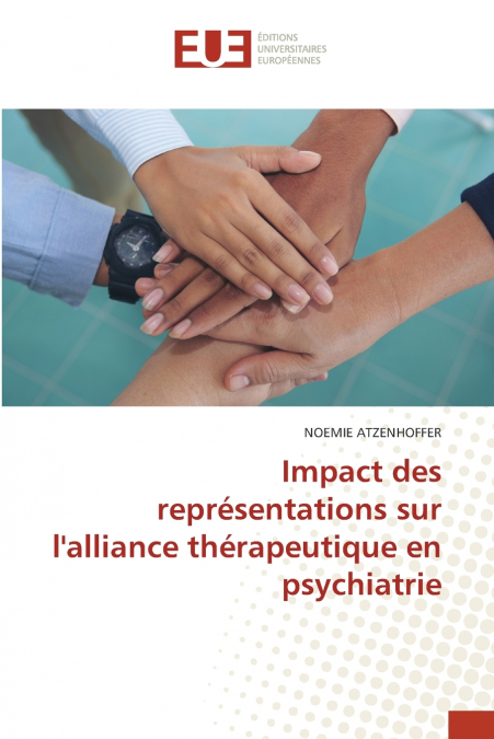 Impact des représentations sur l’alliance thérapeutique en psychiatrie