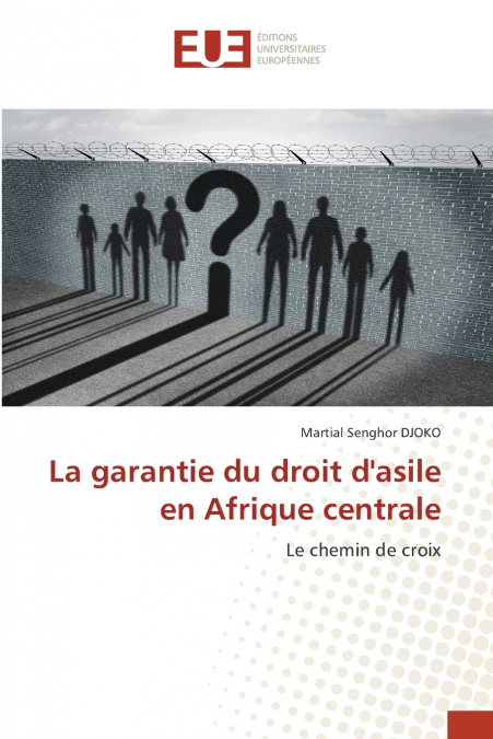 La garantie du droit d’asile en Afrique centrale