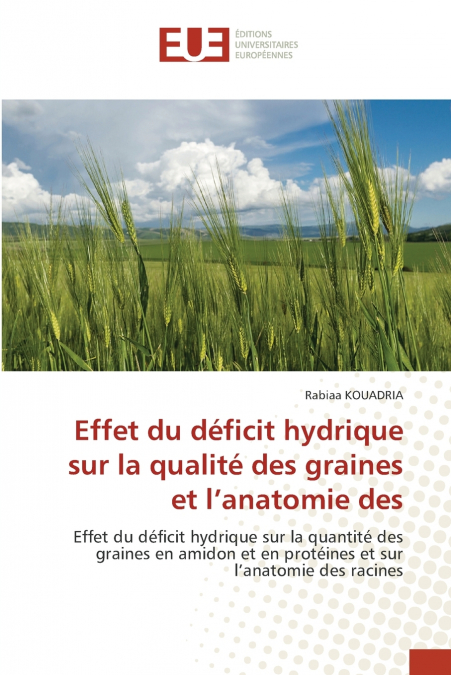 Effet du déficit hydrique sur la qualité des graines et l’anatomie des