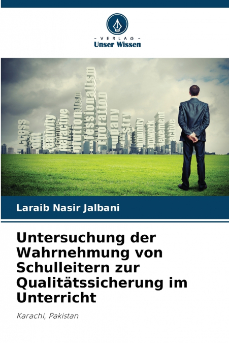 Untersuchung der Wahrnehmung von Schulleitern zur Qualitätssicherung im Unterricht