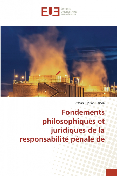 Fondements philosophiques et juridiques de la responsabilité pénale de
