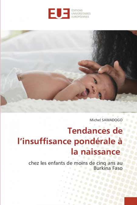 Tendances de l’insuffisance pondérale à la naissance
