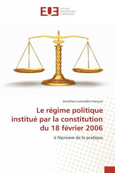 Le régime politique institué par la constitution du 18 février 2006