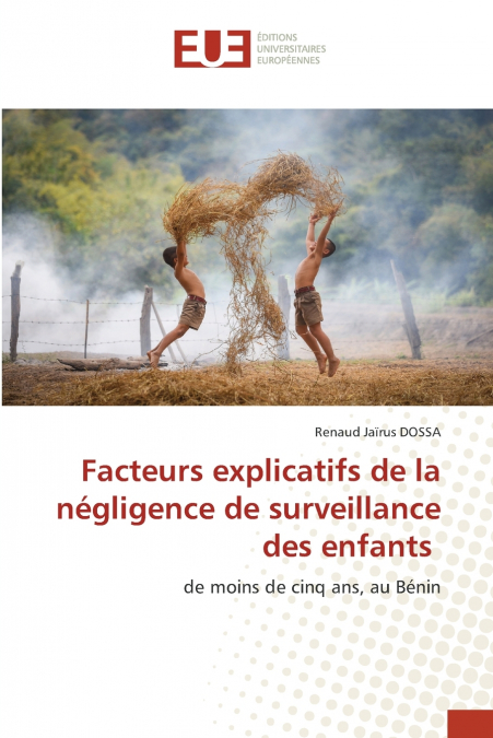 Facteurs explicatifs de la négligence de surveillance des enfants