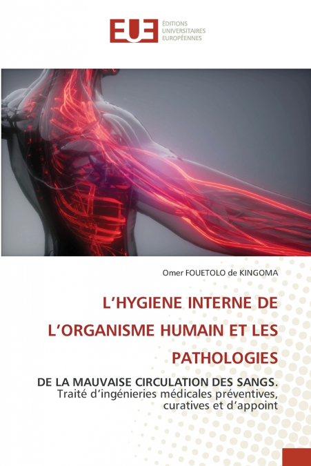 L’HYGIENE INTERNE DE L’ORGANISME HUMAIN ET LES PATHOLOGIES
