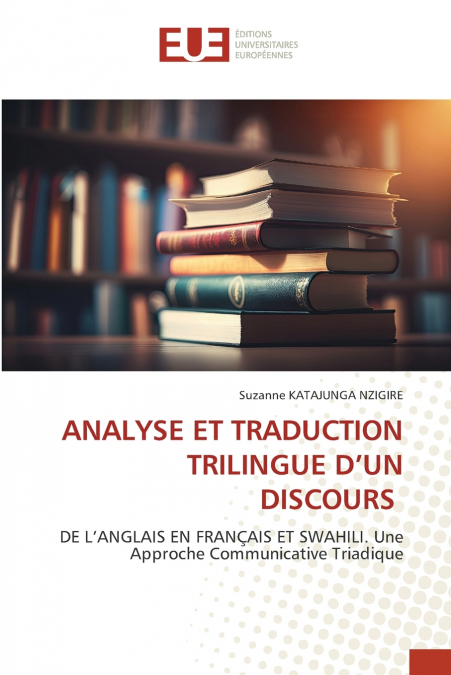 ANALYSE ET TRADUCTION TRILINGUE D’UN DISCOURS