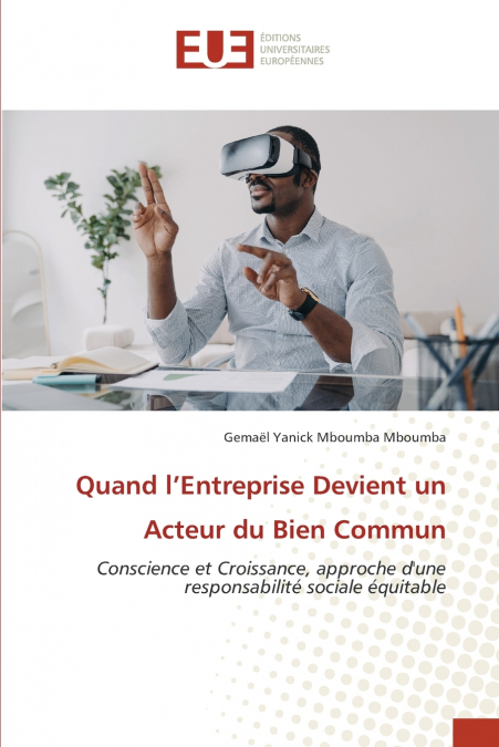 Quand l’Entreprise Devient un Acteur du Bien Commun