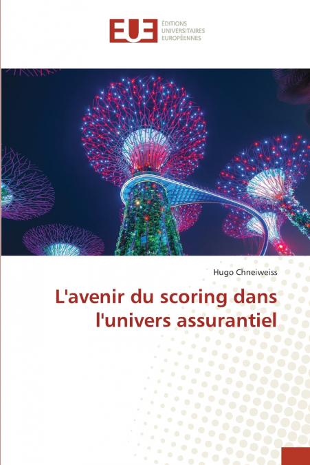 L’avenir du scoring dans l’univers assurantiel