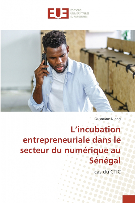 L’incubation entrepreneuriale dans le secteur du numérique au Sénégal