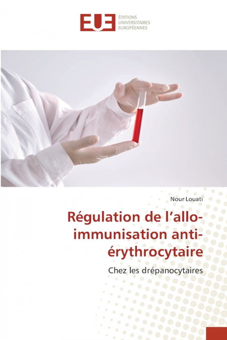 Régulation de l’allo-immunisation anti-érythrocytaire