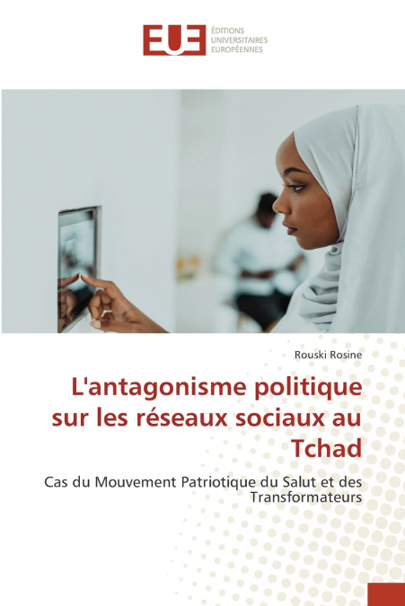 L’antagonisme politique sur les réseaux sociaux au Tchad