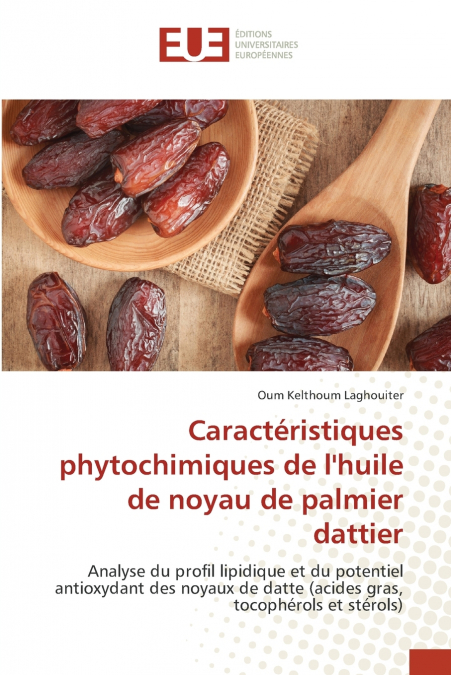 Caractéristiques phytochimiques de l’huile de noyau de palmier dattier