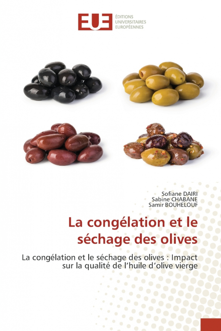 La congélation et le séchage des olives