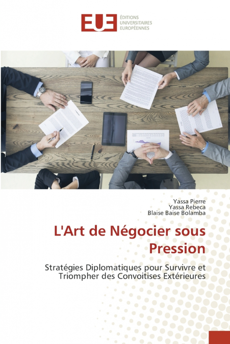 L’Art de Négocier sous Pression