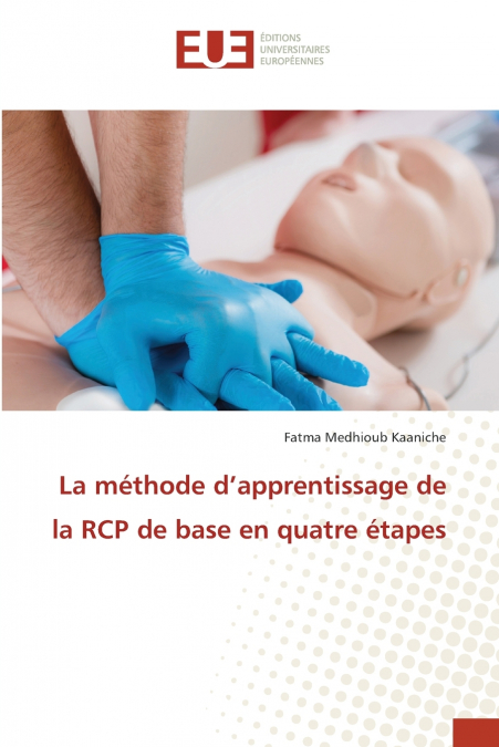 La méthode d’apprentissage de la RCP de base en quatre étapes