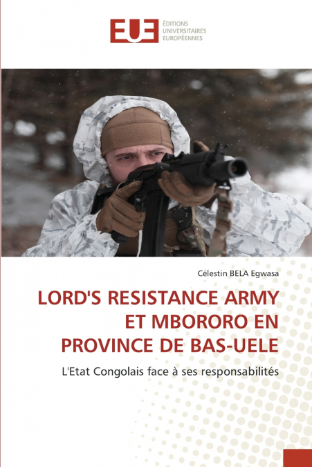 LORD’S RESISTANCE ARMY ET MBORORO EN PROVINCE DE BAS-UELE