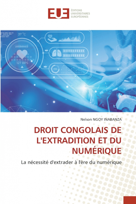 DROIT CONGOLAIS DE L’EXTRADITION ET DU NUMÉRIQUE