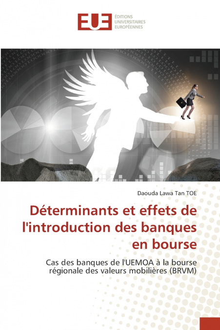 Déterminants et effets de l’introduction des banques en bourse