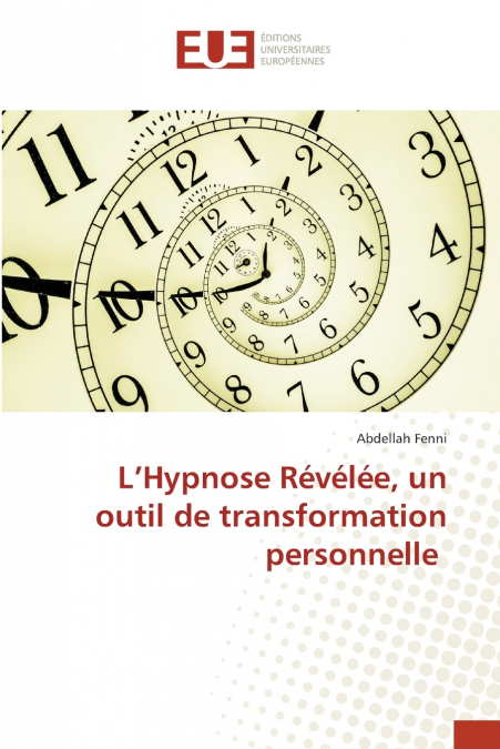 L’Hypnose Révélée, un outil de transformation personnelle
