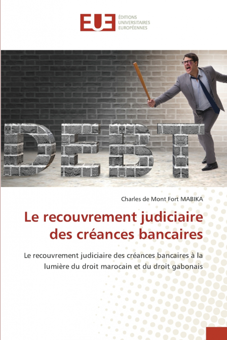 Le recouvrement judiciaire des créances bancaires