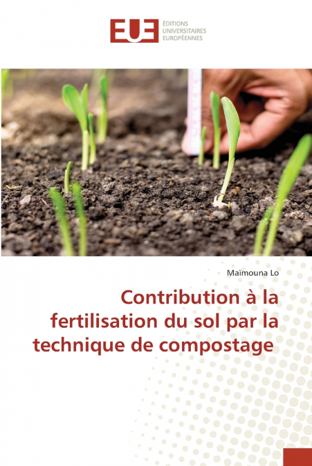 Contribution à la fertilisation du sol par la technique de compostage