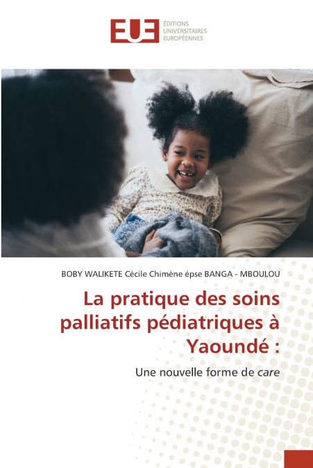 La pratique des soins palliatifs pédiatriques à Yaoundé