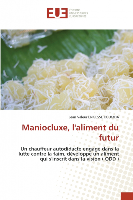 Maniocluxe, l’aliment du futur