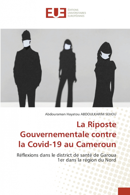 La Riposte Gouvernementale contre la Covid-19 au Cameroun
