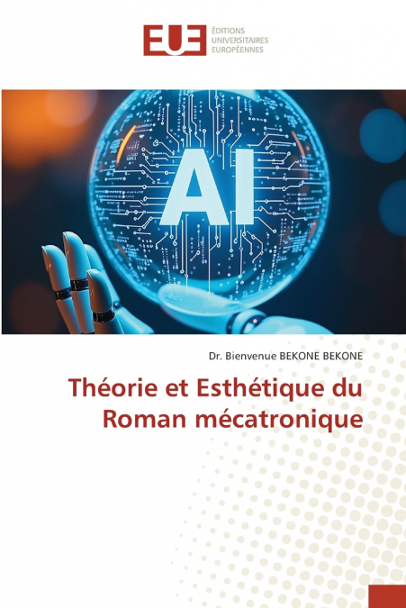 Théorie et Esthétique du Roman mécatronique